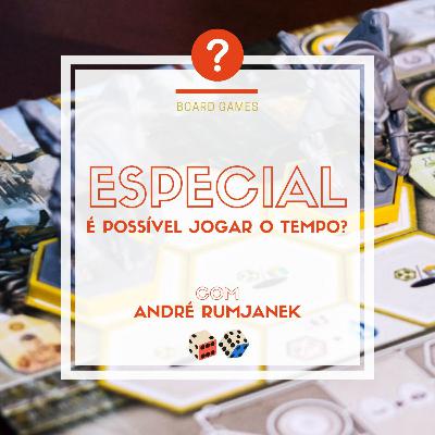 É possível jogar o tempo? Com André Rumjanek | SEBG#96