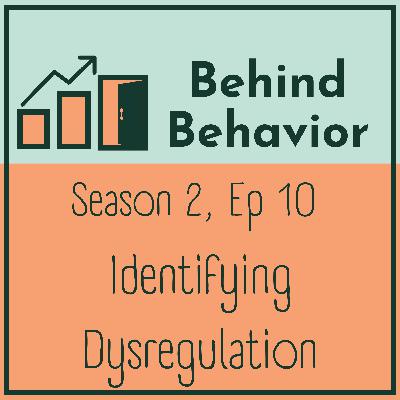 S2Ep10: Identifying Dysregulation S2Ep10: Identifying Dysregulation