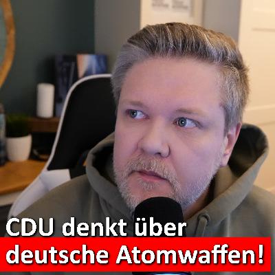 #344: CDU Politiker fordert deutsche Atombombe – ist Kiesewetter völlig durchgedreht? #344: CDU Politiker fordert deutsche Atombombe – ist Kiesewetter völlig durchgedreht?