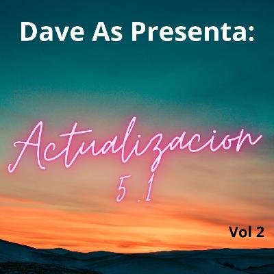 Dave As - Actualizacion 5.1 Vol 2 Dave As - Actualizacion 5.1 Vol 2
