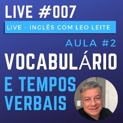 Como praticar novos verbos com tempos verbais - Live #007