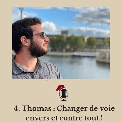 4. Thomas : Changer de voie envers et contre tout !