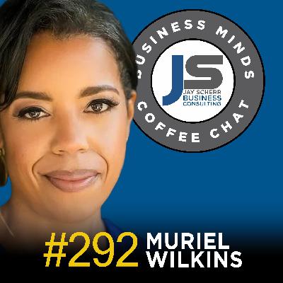 292: Muriel Wilkins | Leadership Is an Inside Game