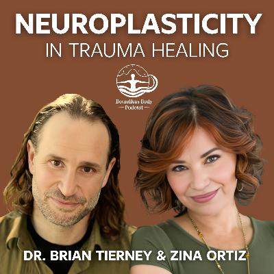 Neuroplasticity in Trauma Healing with Zina Ortiz