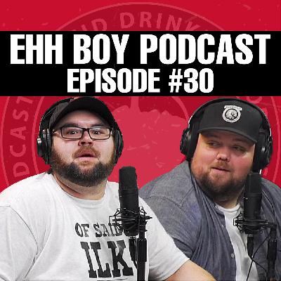 Lucid Drinking - Episode 30 - Eh, Boy! Podcast Lucid Drinking - Episode 30 - Eh, Boy! Podcast