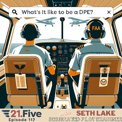 117. Pro Pilot's Side Quest: What's it Like Being a DPE?