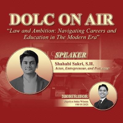 DOLC On Air 2026 #1 - Law and Ambition: Navigating Careers and Education in the Modern Era