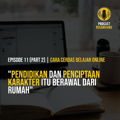 Eps. 11 (Part 2) - Cara Cerdas Belajar Online