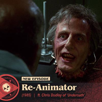 #549 – Re-Animator (1985)