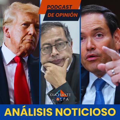 Trump Descertifica a Petro, el CNE Deja Cojo al Pacto Histórico y se Gestan Alianzas Políticas.
