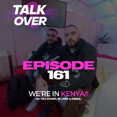161: We're in KENYA!!! 161: We're in KENYA!!!
