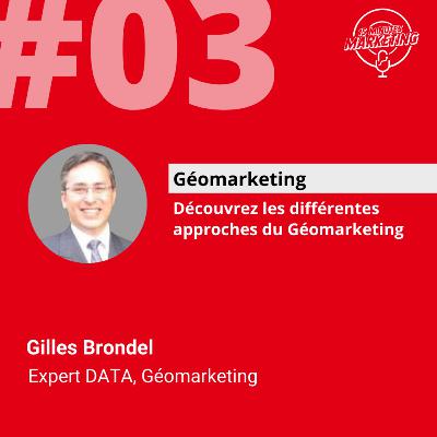 EP#03 - Géomarketing - Gilles Brondel