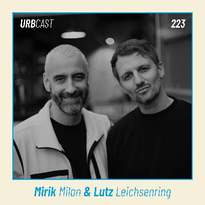 223: From advocacy to policy: how did night governance evolve? | Mirik Milan & Lutz Leichsenring (VibeLab)