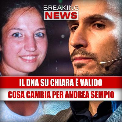 Il DNA su Chiara Poggi è valido: cosa cambia per Andrea Sempio!