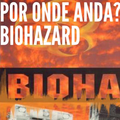 PauleraCast - Por onde anda? BIOHAZARD - Ep6 Temp4