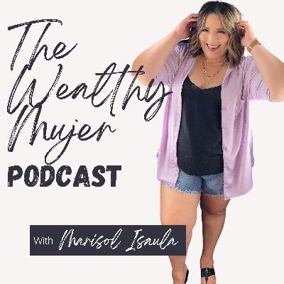 Introducing The Wealthy Mujer Podcast & Community! Introducing The Wealthy Mujer Podcast & Community!