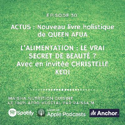 #30 : L'ALIMENTATION : LE VRAI SECRET DE BEAUTE ? #30 : L'ALIMENTATION : LE VRAI SECRET DE BEAUTE ?