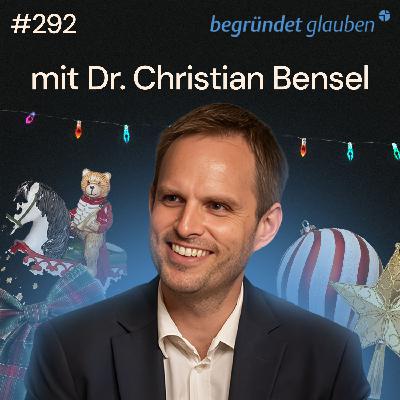 Was hat Weihnachten mit dem Sinn des Lebens zu tun? | Dr. Christian Bensel