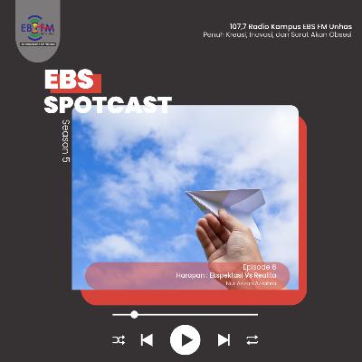 S5. Ep. 6 - Harapan : Ekspektasi Vs Realita S5. Ep. 6 - Harapan : Ekspektasi Vs Realita