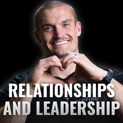 Relationships and Leadership | Episode 5 Relationships and Leadership | Episode 5