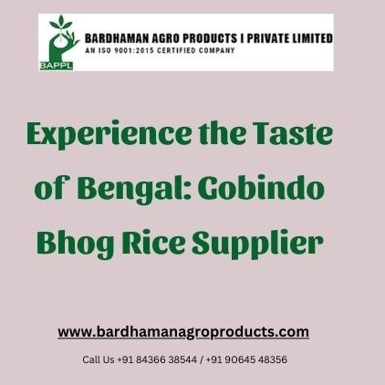 Experience the Taste of Bengal Gobindo Bhog Rice Supplier