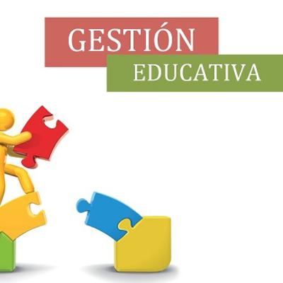 GESTIÓN EDUCATIVA Y ESCOLAR GESTIÓN EDUCATIVA Y ESCOLAR