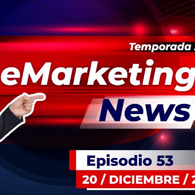 eMarketing News - EPISODIO #53
