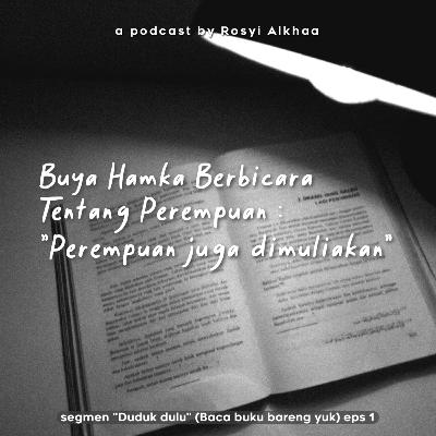 Duduk dulu : Buya Hamka Berbicara Tentang Perempuan.