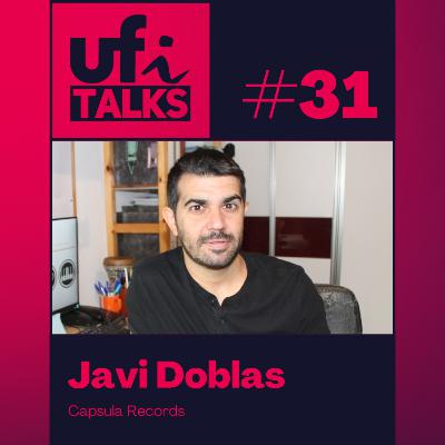 UFi Talks | Javi Doblas (Capsula Records)