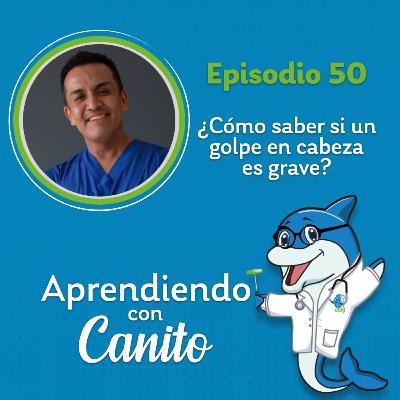 50: ¿Cómo saber si un golpe en cabeza es grave?