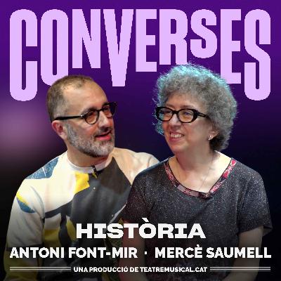 Mercè Saumell i Antoni Font-Mir - Història Mercè Saumell i Antoni Font-Mir - Història