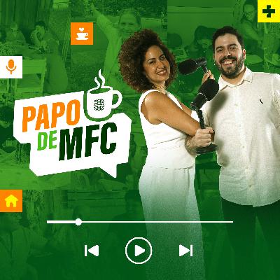 EP1 - Resgatando nossas histórias: Papo de MFC