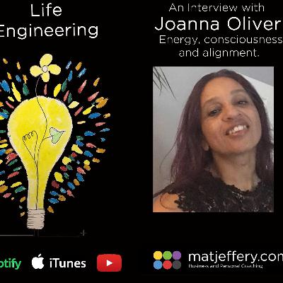 #008 – Joanna Oliver – Energy, Consciousness and Alignment
