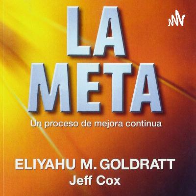 La meta - Un proceso de mejora continua. Introducción y capitulo 1