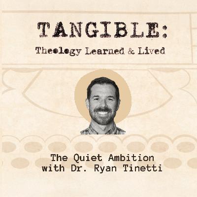 The Quiet Ambition – Dr. Ryan Tinetti