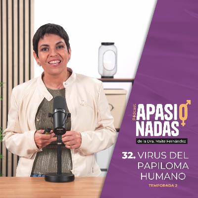 32. VIRUS DEL PAPILOMA HUMANO