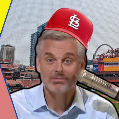 Ep. 841: Why Is Colin Cowherd Spouting Off About St. Louis Cardinals Fans?