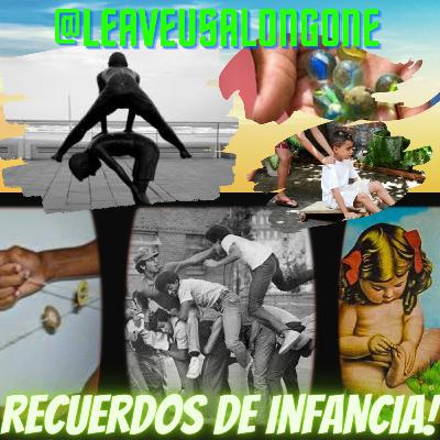 ESPECIAL - RECUERDO DE INFANCIA ESPECIAL - RECUERDO DE INFANCIA