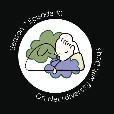 On Neurodiversity with Dogs On Neurodiversity with Dogs