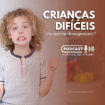 NÃO EXISTEM CRIANÇAS DIFÍCEIS