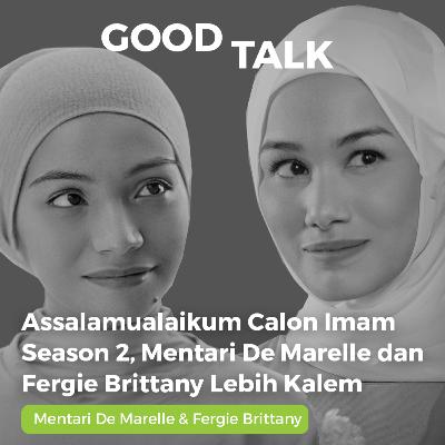 Eps. 30: Assalamualaikum Calon Imam Season 2, Mentari De Marelle dan Fergie Brittany Lebih Kalem