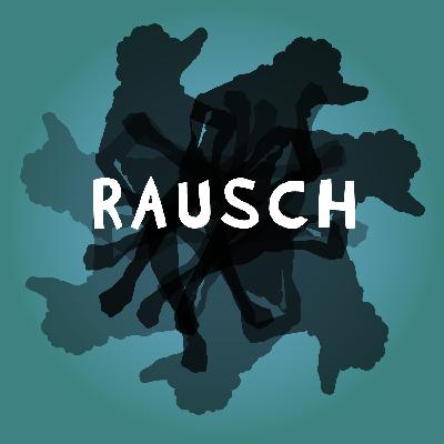 #152 Rausch – Wie viel Ausnahme braucht ein gutes Leben?