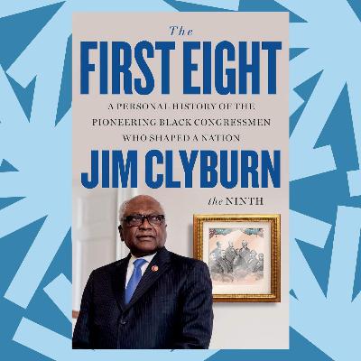 Rep. Jim Clyburn’s new book 'The First Eight' traces the history of his predecessors Rep. Jim Clyburn’s new book 'The First Eight' traces the history of his predecessors