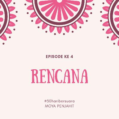 #rencana #episode4 #30haribersuara