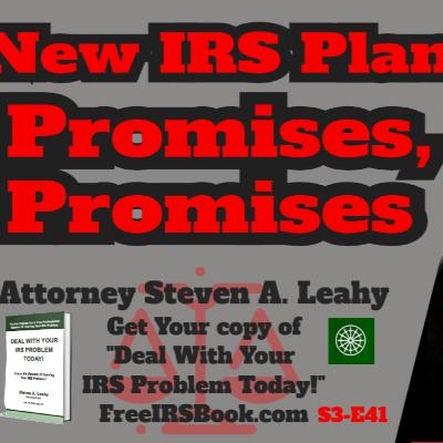 New IRS Plan: Promises, Promises - The Internal Revenue Service released its Inflation Reduction Act Strategic Operating Plan today. The plan is more of a "Wish List" or fantasy in my view. New IRS Plan: Promises, Promises - The Internal Revenue Service released its Inflation Reduction Act Strategic Operating Plan today. The plan is more of a "Wish List" or fantasy in my view.