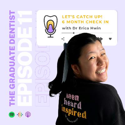 Let's Catch Up! Our 6 Month Check In with Dr Erica Hwin