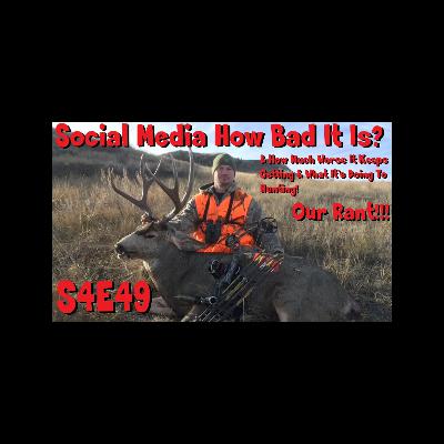 Social media and how much worse it keeps getting what it's doing to hunting. Our Rant!