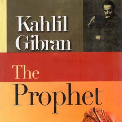The Prophet by Khalil Gibran- Introduction