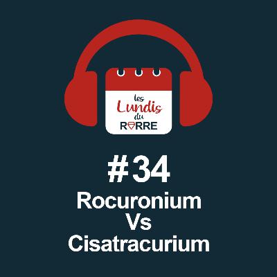 #34. Rocuronium vs Cisatracurium