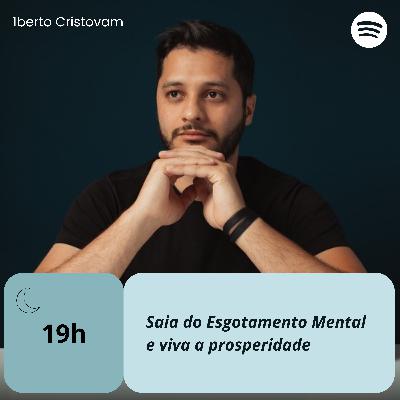 Live 023 - 19h | Saia do Esgotamento Mental e viva a prosperidade